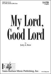 My Lord, Good Lord SATB choral sheet music cover